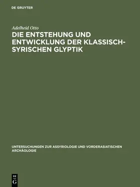 Otto | Die Entstehung und Entwicklung der Klassisch-Syrischen Glyptik | E-Book | sack.de