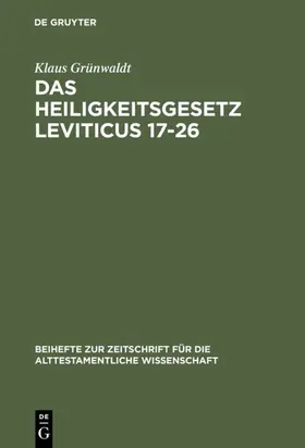 Grünwaldt | Das Heiligkeitsgesetz Leviticus 17–26 | E-Book | www.sack.de