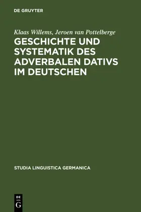 Willems / Pottelberge | Geschichte und Systematik des adverbalen Dativs im Deutschen | E-Book | www.sack.de