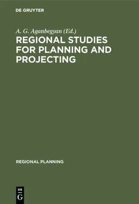 Aganbegyan |  Regional Studies for Planning and Projecting | eBook | Sack Fachmedien