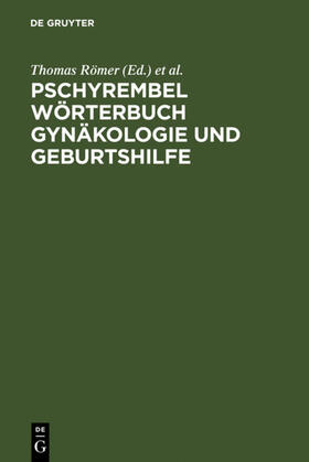 Römer / Straube / Haders | Pschyrembel Wörterbuch Gynäkologie und Geburtshilfe | E-Book | sack.de
