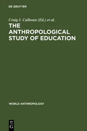 Calhoun / Janni | The Anthropological Study of Education | E-Book | www.sack.de