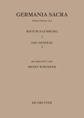 Wießner |  Die Bistümer der Kirchenprovinz Magdeburg: Das Bistum Naumburg 1,2: Die Diözese | eBook | Sack Fachmedien