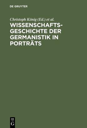 König / Müller / Röcke | Wissenschaftsgeschichte der Germanistik in Porträts | E-Book | sack.de
