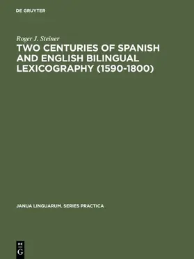 Steiner |  Two Centuries of Spanish and English Bilingual Lexicography (1590–1800) | eBook | Sack Fachmedien