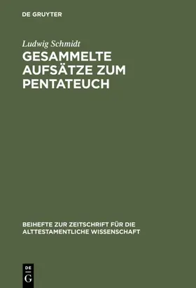 Schmidt | Gesammelte Aufsätze zum Pentateuch | E-Book | www.sack.de