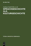 Gardt / Haß-Zumkehr / Roelcke |  Sprachgeschichte als Kulturgeschichte | eBook | Sack Fachmedien
