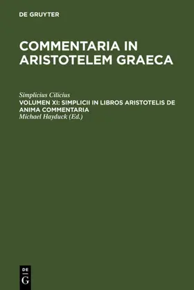 Simplicius Cilicius / Hayduck |  Simplicii in libros Aristotelis de anima commentaria | eBook | Sack Fachmedien