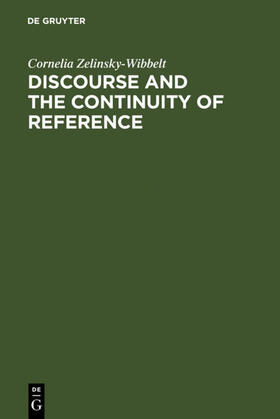 Zelinsky-Wibbelt | Discourse and the Continuity of Reference | E-Book | sack.de