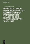Harnack / Rebenich |  Protokollbuch der Kirchenväter-Kommission der Preußischen Akademie der Wissenschaften 1897 - 1928 | eBook | Sack Fachmedien
