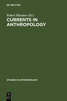 Hinshaw |  Currents in Anthropology | eBook | Sack Fachmedien