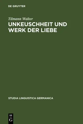 Walter | Unkeuschheit und Werk der Liebe | E-Book | www.sack.de
