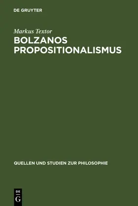 Textor | Bolzanos Propositionalismus | E-Book | www.sack.de