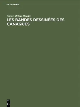 Métais-Daudré |  Les bandes dessinées des Canaques | eBook | Sack Fachmedien