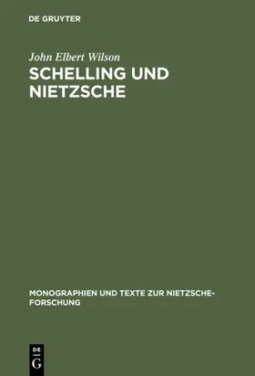 Wilson | Schelling und Nietzsche | E-Book | www.sack.de