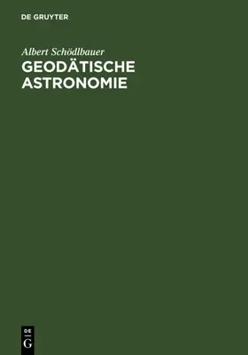 Schödlbauer | Geodätische Astronomie | E-Book | www.sack.de