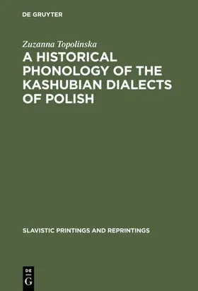 Topolinska |  A Historical Phonology of the Kashubian Dialects of Polish | eBook | Sack Fachmedien