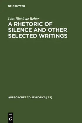 Block de Behar | A Rhetoric of Silence and Other Selected Writings | E-Book | sack.de