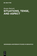 Bartsch |  Situations, Tense, and Aspect | eBook | Sack Fachmedien