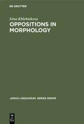 Khlebnikova |  Oppositions in Morphology | eBook | Sack Fachmedien