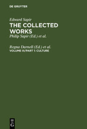 Darnell / Irvine / Handler | Edward Sapir: The Collected Works of Edward Sapir / Culture | Medienkombination | 978-3-11-081609-9 | sack.de