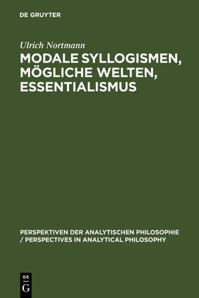Nortmann |  Modale Syllogismen, mögliche Welten, Essentialismus | eBook | Sack Fachmedien