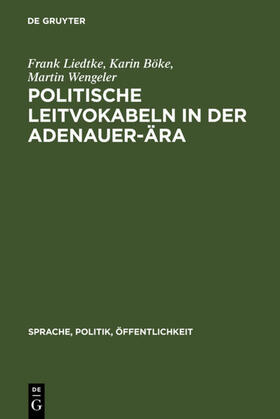 Liedtke / Böke / Wengeler | Politische Leitvokabeln in der Adenauer-Ära | E-Book | sack.de