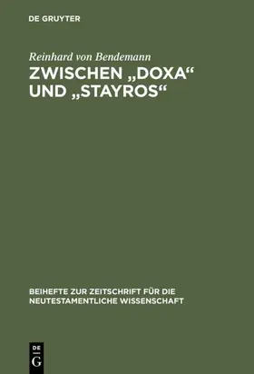 Bendemann |  Zwischen "Doxa" und "Stayros" | eBook | Sack Fachmedien
