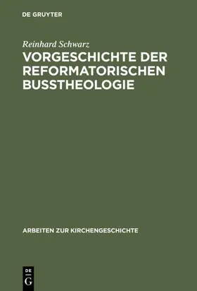 Schwarz | Vorgeschichte der reformatorischen Bußtheologie | E-Book | www.sack.de