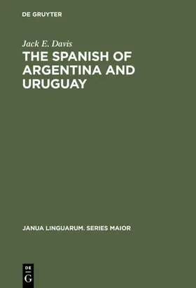 Davis |  The Spanish of Argentina and Uruguay | eBook | Sack Fachmedien