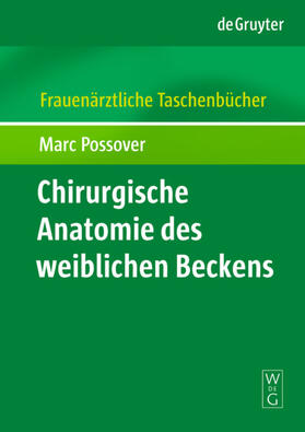 Possover |  Chirurgische Anatomie des weiblichen Beckens | eBook | Sack Fachmedien