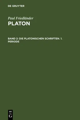 Friedländer | Die platonischen Schriften, 1. Periode | E-Book | www.sack.de