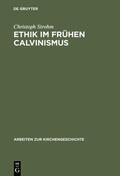 Strohm |  Ethik im frühen Calvinismus | eBook | Sack Fachmedien