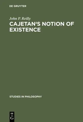 Reilly |  Cajetan's Notion of Existence | eBook | Sack Fachmedien