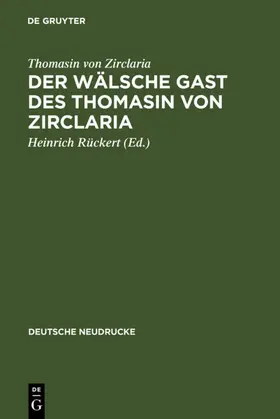 Thomasin von Zirclaria / Rückert |  Der wälsche Gast des Thomasin von Zirclaria | eBook | Sack Fachmedien