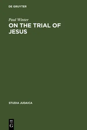 Winter / Burkill / Vermes |  On the Trial of Jesus | eBook | Sack Fachmedien