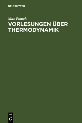 Planck | Vorlesungen über Thermodynamik | E-Book | www.sack.de