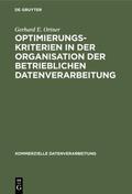 Ortner |  Optimierungskriterien in der Organisation der betrieblichen Datenverarbeitung | eBook | Sack Fachmedien