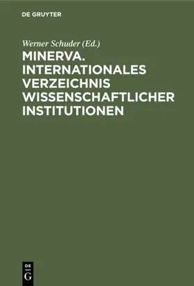 Schuder |  Minerva. Internationales Verzeichnis Wissenschaftlicher Institutionen | eBook | Sack Fachmedien