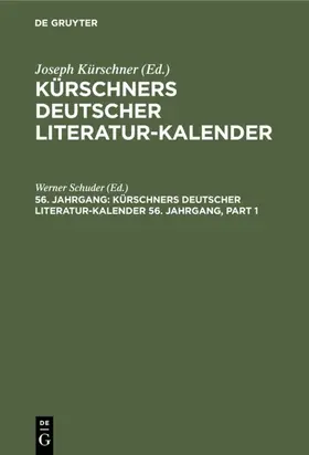 Schuder |  Kürschners Deutscher Literatur-Kalender. 56. Jahrgang 1974 | eBook | Sack Fachmedien