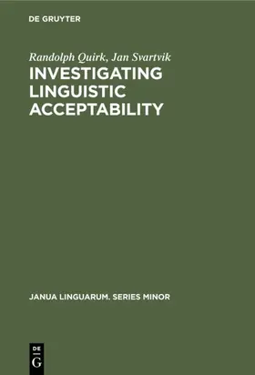 Quirk / Svartvik |  Investigating Linguistic Acceptability | eBook | Sack Fachmedien