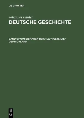 Bühler |  Vom Bismarck-Reich zum geteilten Deutschland | eBook | Sack Fachmedien