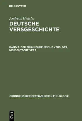 Heusler |  Der frühneudeutsche Vers. Der neudeutsche Vers | eBook | Sack Fachmedien