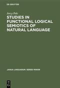 Pelc |  Studies in Functional Logical Semiotics of Natural Language | eBook | Sack Fachmedien