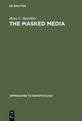 Buechler | The Masked Media | E-Book | sack.de