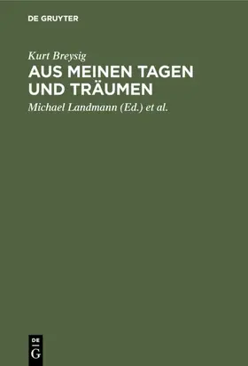 Breysig / Landmann |  Aus meinen Tagen und Träumen | eBook | Sack Fachmedien
