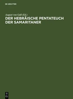 Gall |  Der hebräische Pentateuch der Samaritaner | eBook | Sack Fachmedien
