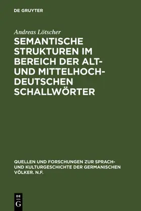 Lötscher |  Semantische Strukturen im Bereich der alt- und mittelhochdeutschen Schallwörter | eBook | Sack Fachmedien