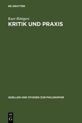 Röttgers |  Kritik und Praxis | eBook | Sack Fachmedien