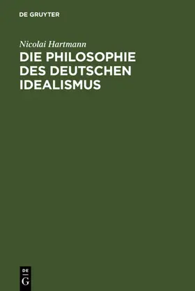 Hartmann |  Die Philosophie des Deutschen Idealismus | eBook | Sack Fachmedien